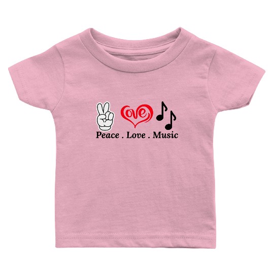 Peace ,Love , Music Baby T Shirts