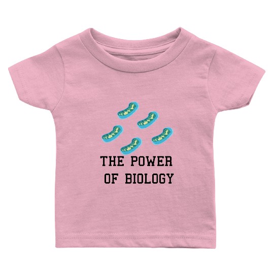 Funny Mitochondria - I've Got The Power of Biology Baby T Shirts