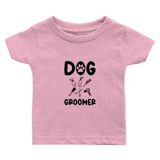 Dog Groomer Canine Grooming Hygiene Baby T Shirts