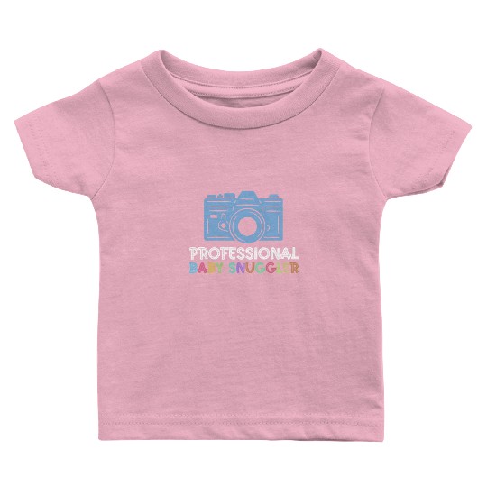 Professional Baby Snuggler - Newborn Photographer Baby T Shirts