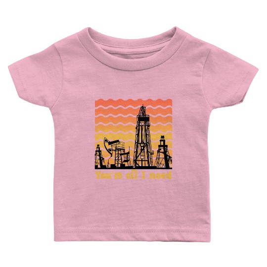 oilfield worker gift - funny oilfield worker Baby T Shirts