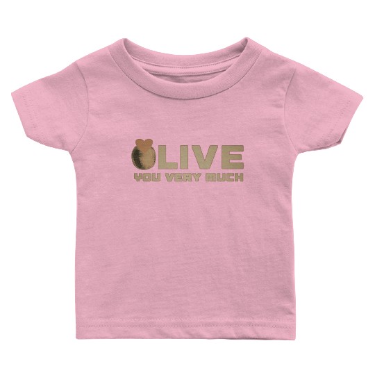 Olive i love you very much funny gifts Baby T Shirts