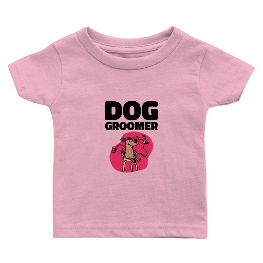 Dog Groomer Canine Grooming Hygiene Baby T Shirts