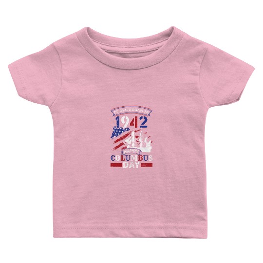 Columbus Day 1942 American Italian Christopher Baby T Shirts