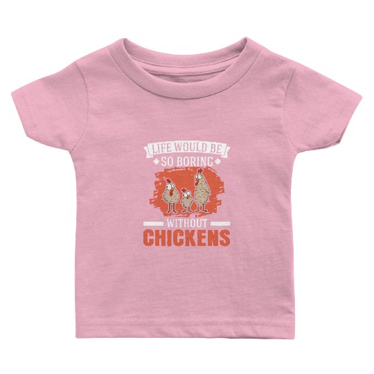 Chickens Chicken Farm Farmer Baby T Shirts