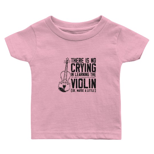 Violin Violinist There Is No Baby T Shirts