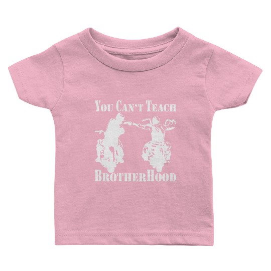 You Can’t Teach Brotherhood Biker ©WhiteTigerLLC. Baby T Shirts