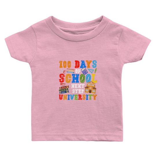 100 Days of School - Next Step University Baby T Shirts
