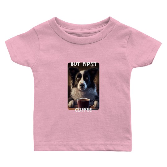 Border Collie - But First Coffee (en) 2 Baby T Shirts