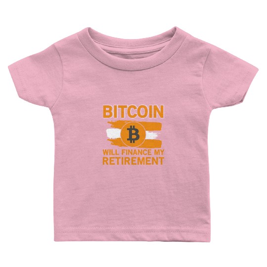 Bitcoin Retirement Crypto Currency Baby T Shirts