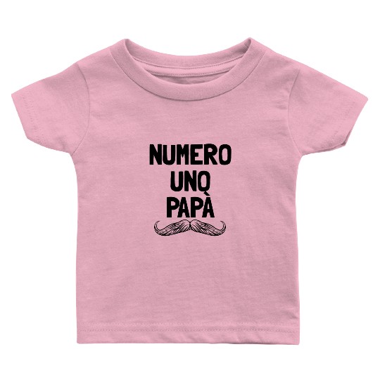Numero Uno Papa Italian Dad Father's Number 1 Dad Baby T Shirts