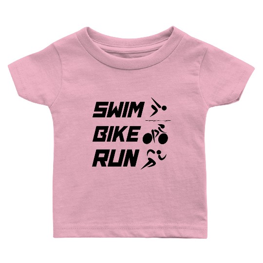 Swim Bike Run - Triathlon Baby T Shirts