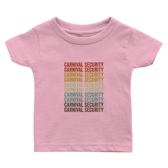 Carnival Security Circus Staff Circus Lover Circus Baby T Shirts