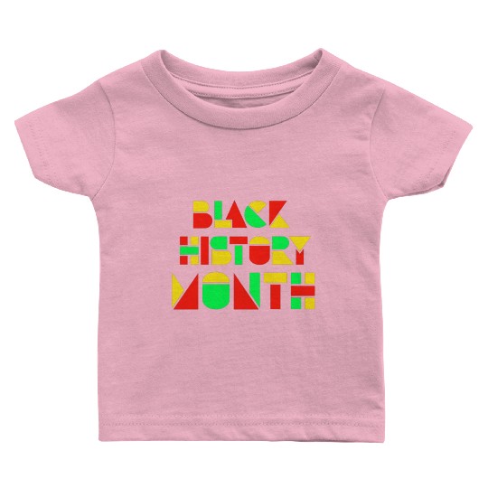 BLACK HISTORY MONTH - NEW Baby T Shirts DESIGN