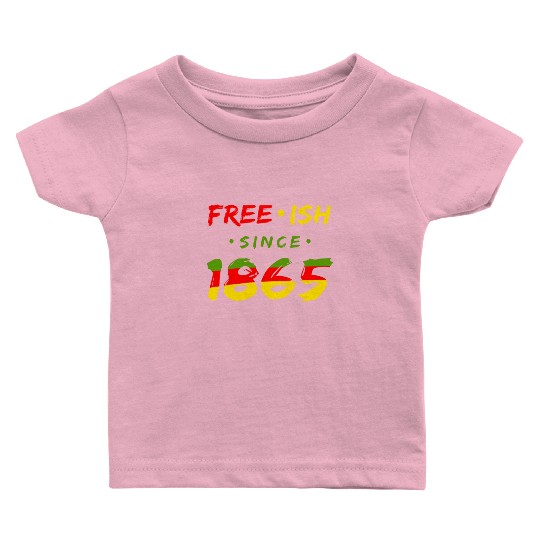 Juneteenth free since 1865 Black History US Africa Baby T Shirts