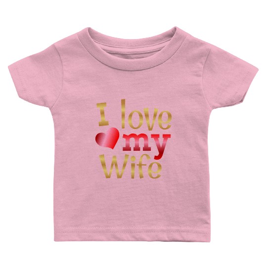 Valentines Sublimation I Love My Wife63 Baby T Shirts