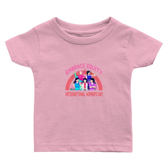 International Women's Day Embrace Equity Baby T Shirts