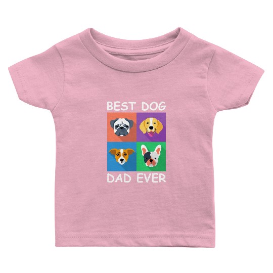 Best Dog Dad Ever Baby T Shirts