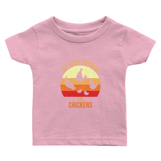 my best friends are chickens Baby T Shirts
