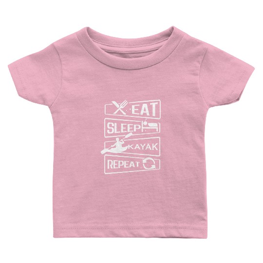 Eat Sleep Repeat Kayak Paddling Canoe Watersports Baby T Shirts