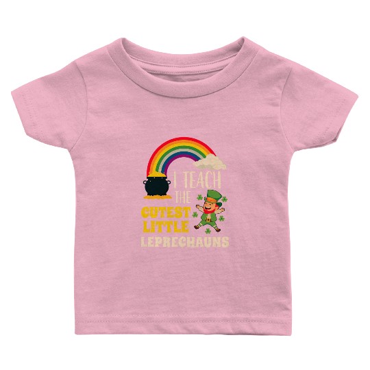I Teach Cutest Little Leprechauns St Patricks Day Baby T Shirts
