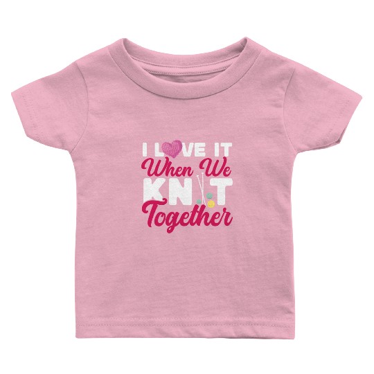 Knitting Knitter Friends Besties Baby T Shirts