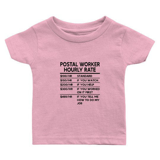 Postal Worker Hourly Rate Baby T Shirts
