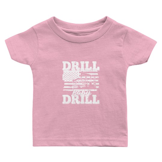 Oilfield Oil Drilling Us Flag Drill Baby Drill Baby T Shirts