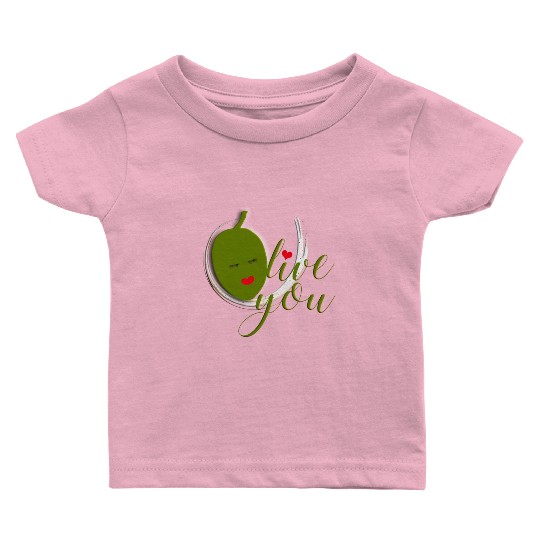 Olive you - I Love You Baby T Shirts