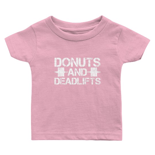 Funny Workout Baby T Shirts Donuts and Deadlifts Gym