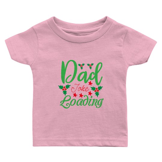 Dad Joke Loading Baby T Shirts
