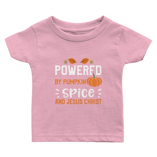 Powered By Pumpkin Spice And Jes... Baby T Shirts