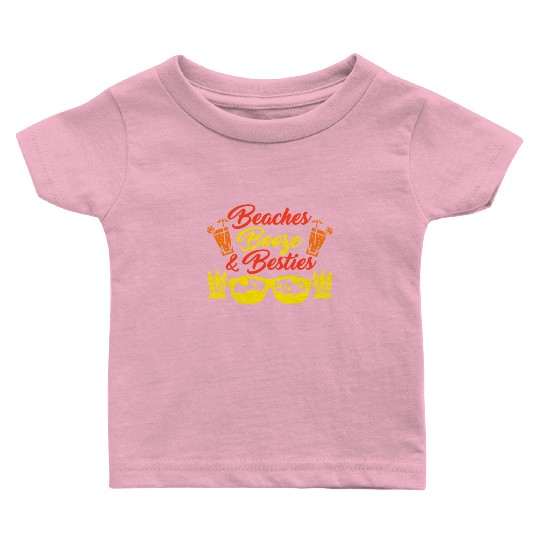Beaches Booze Besties Summer Vacation Spring Break Baby T Shirts