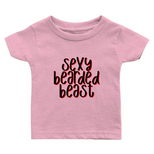 Sexy Bearded Beast 3 Baby T Shirts