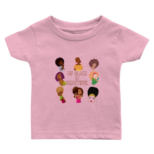 My Black Is Beautiful Baby T Shirts