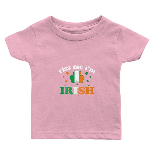 Rizz me im irish st patrick's day 2023 funny meme Baby T Shirts