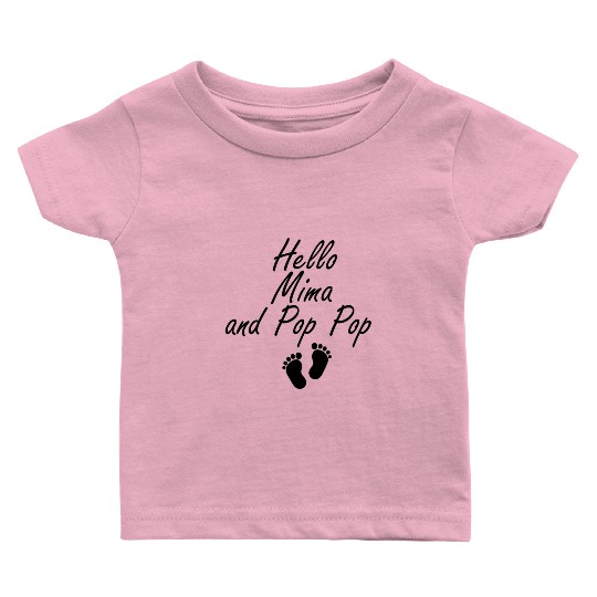 Hello Mima and Pop Pop Grandparents Baby, New Baby T Shirts