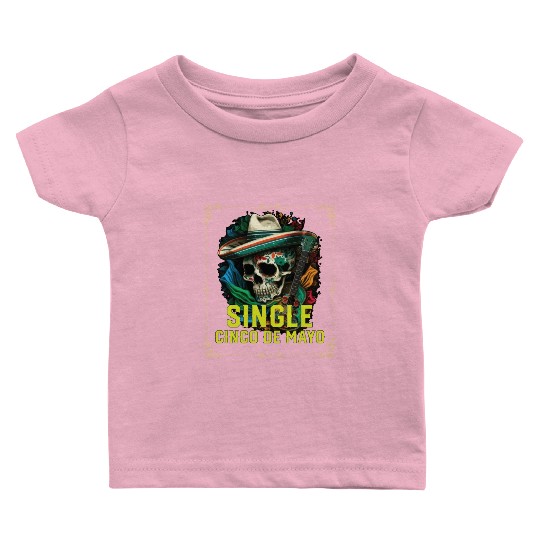 Single Cinco De Mayo Mexican Pride Mexico Country Baby T Shirts