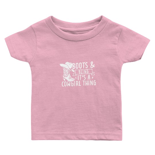 Boots And Bling It's A Cowgirl Thing Baby T Shirts