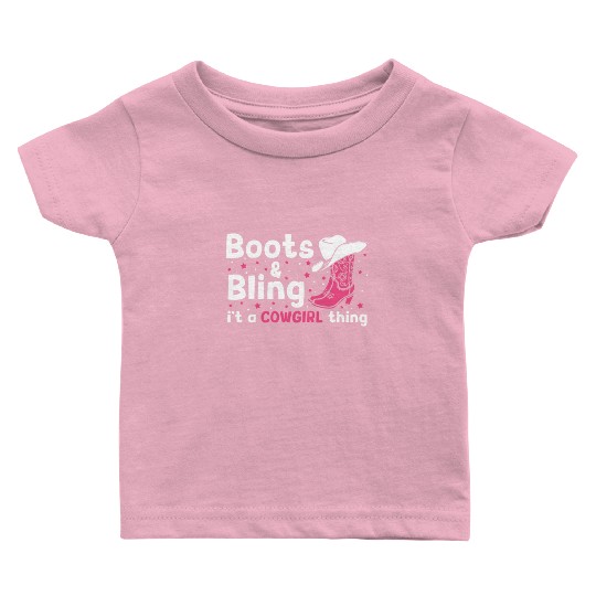 Boots And Bling It's A Cowgirl Thing Baby T Shirts