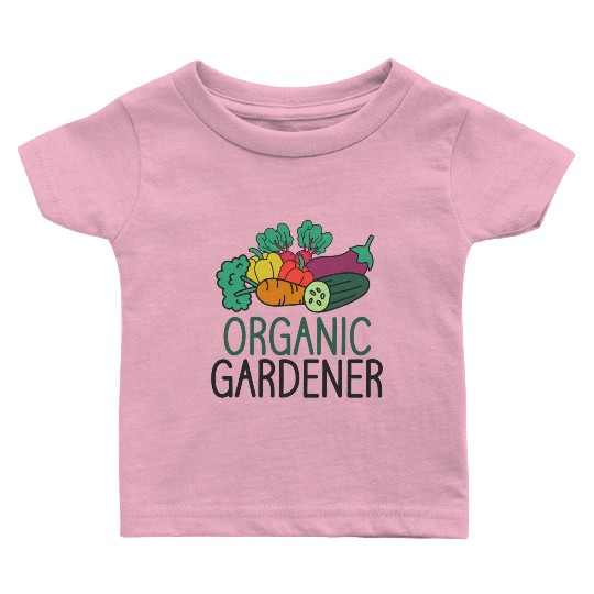 Gardener Plant Enthusiast Organic Plants Baby T Shirts