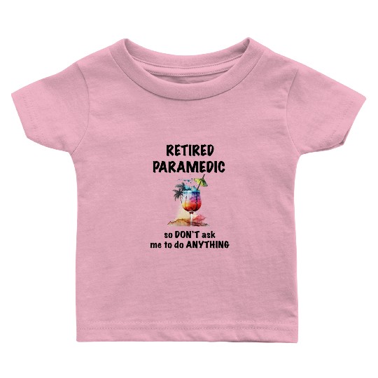 Retired Paramedic Vacation Tropical Cocktail Baby T Shirts