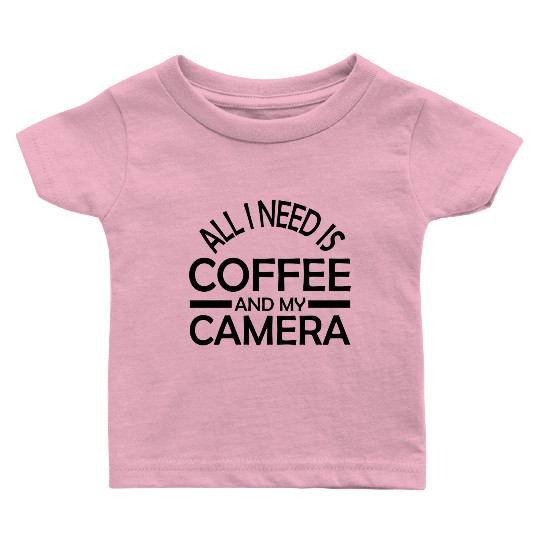Funny Camera photography quote gift Baby T Shirts