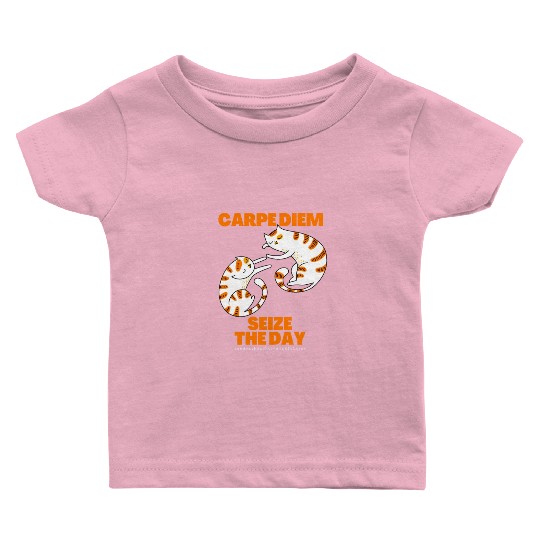 Cats Lover Carpe Diem Seize The Day Baby T Shirts