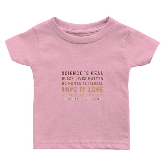 science is real black lives matter no human Baby T Shirts