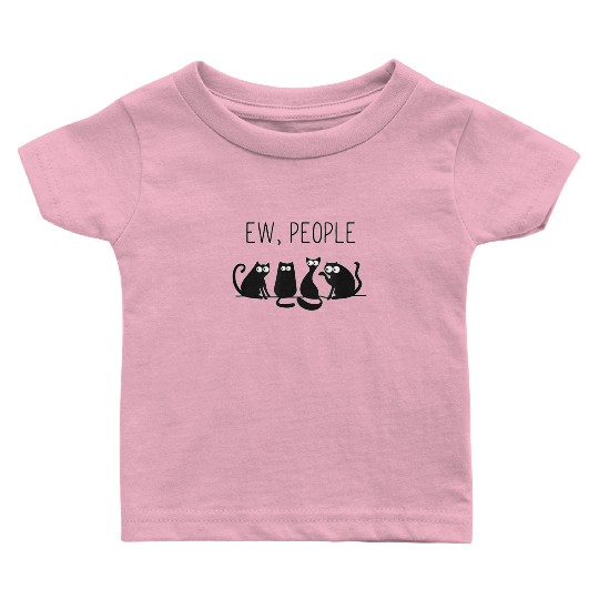 EW PEOPLE meowy CAT lovers GIFT perfect gift idea Baby T Shirts