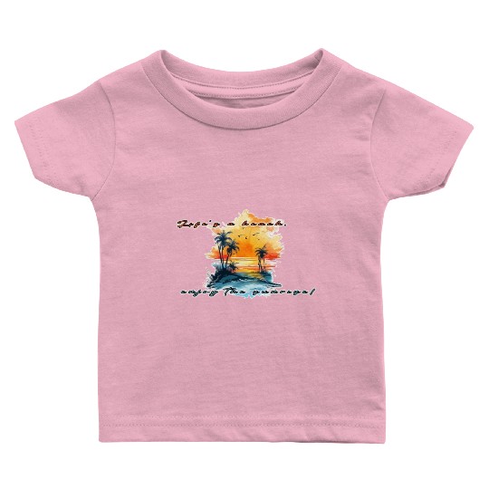 Lifes A Beach Enjoy The Sunrise Baby T Shirts