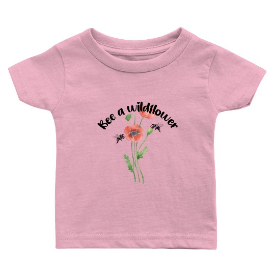 Bee a wildflower, poppies Baby T Shirts