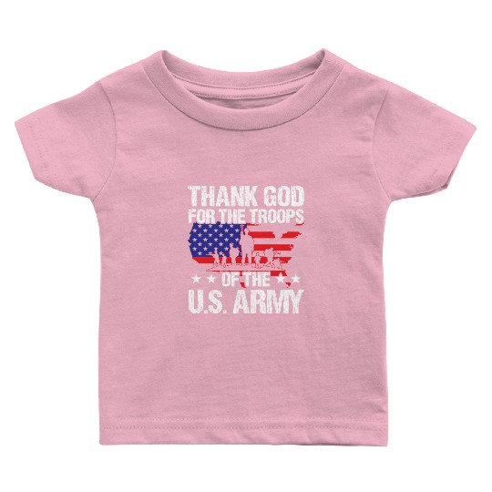 Soldier thank god for troops of us army military Baby T Shirts
