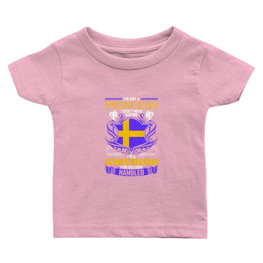 Not A Princess Im A Swedish Woman nostalgia Baby T Shirts
